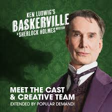 🔍 Meet the cast and creative team of Ken Ludwig's BASKERVILLE: A SHERLOCK  HOLMES MYSTERY! Directed by Eleanor Holdridge, this production will be Todd  Waite's farewell performance as a member of the