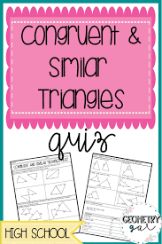 A Quiz Over Congruent And Similar Triangles That Is Perfect For High School Geometry A Grea Geometry High School High School Math Activities Similar Triangles