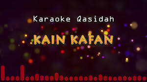 Kain kafan yang digunakan untuk mengafani jenazah diutamakan dibeli dengan harta orang yang meninggal. Kain Kafan Karaoke Lirik By Ketapang