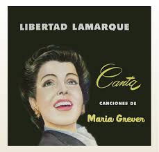 Libertad lamarque canta canciones de maria grever. Creadoras Del Bolero Maria Grever Una Juglar Mexicana En Nueva York