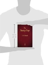 The Necessity of Prayer: Bounds, E M: 9781603867146: Amazon.com: Books