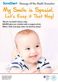 Saol Ur Sure Start Surestart Message Of The Month My Smile Is Special Let S Keep It That Way Your Baby S First Tooth Will Appear At Around 6 Months But Their