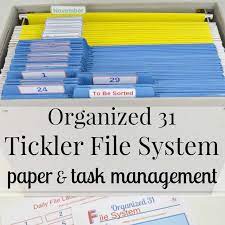 Organized 31 Tickler File System Organized 31