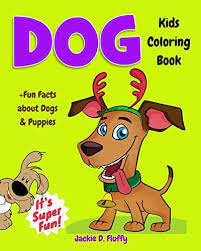If you have a pet dog at home you will understand how deep the bonding between a human and a dog is, the adage 'dog is human's best friend' becomes true in a real sense.here are some adorable looking dog coloring pages that you can give your child to color. Dog Kids Coloring Book Fun Facts About Dogs Puppies Children Activity Book For Boys