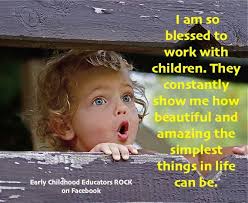 I Am So Blessed To Work With Children Inspirational Quotes For Kids Children Photography Beautiful Children
