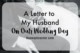 A Letter To My Husband On Our Wedding Day Letters To My Husband Our Wedding Day Lettering