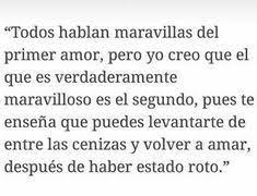 Segundo Amor Segundo Amor En 2021 Amor Frases Increibles Volver A Amar