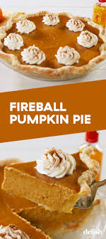 Fireball Pumpkin Pie Will Make Your Fall Lit Recipe Pumpkin Pie Recipes Thanksgiving Desserts Pumpkin Pie