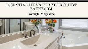 9 bathroom essentials to make your guest bathroom welcoming. 6 Essentials For Your Guest Bathroom Inveigle Magazine Lifestyle Fashion Beauty