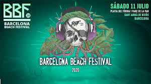 Bbf barcelona beach festival, san adrián de besós. Barcelona Beach Festival 2020 Lineup Info Postponed To 2021 Edm Lab