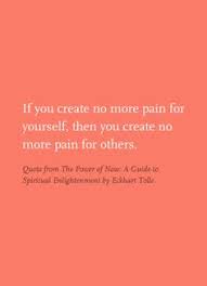Collection of lovely quotations from the book power of now. 12 The Power Of Now Ideas Power Of Now Spiritual Enlightenment Eckhart Tolle