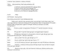 Naskah drama adalah lembaran teks yang berisikan dialog, tahapan dalam alur cerita, dan berbagai unsur intrinsik dan ekstrinsik lainnya yang menjadi pedoman bagi pemain untuk melakonkan drama. Contoh Drama 4 Orang Aneka Macam Contoh