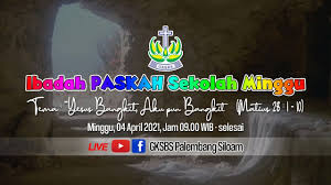Minggu ini merupakan pekan suci perayaan paskah bagi umat kristiani. Ibadah Paskah Sekolah Minggu Live 04 April 2021 Gksbs Palembang Siloam Youtube