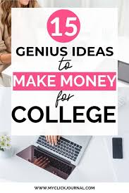 Here Are 15 Genius Ideas With Which You Can Make Money For College As A Student These Are Flexible Job Student Jobs College Money Business Ideas For Students
