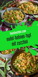 One Pot Baby Nudel Bohnen Topf Mit Zucchini Toastenstein Com Rezept Stangenbohnen Rezept Bohnen Grune Bohnen Rezept