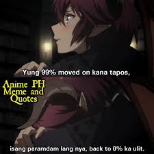 Pin By Killerwink On Anime Memes Pinoy Quotes Anime Quotes Anime Memes