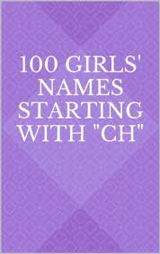 If you are also looking for an english boy's name check out our partner website here. 100 Girls Names Starting With Ch Ebook Russell Sarah Amazon Co Uk Books