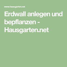 Erdwall Anlegen Und Richtig Bepflanzen 8 Tipps Damit Es Gelingt Erde Garten Anlegen Gartenarbeit