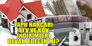 Tapu Harclarinda Vergi Indirimi Son Dakika Otv Ve Kdv Indirimleri Uzatildi Mi