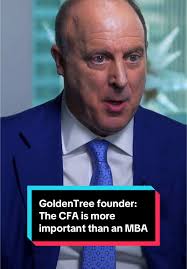 La importancia del CFA según el fundador de GoldenTree