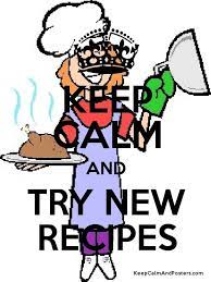 Keep Calm And Try New Recipes Poster Keep Calm Calm Keep Calm Signs