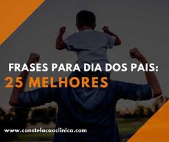 Todos eles junto a mim! Frases Para Dia Dos Pais 25 Melhores Constelacao Clinica