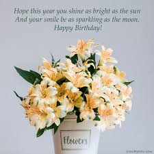 I hope these kind wishes follow you wherever you are. Shine Bright As The Sun Birthfay Wish With Yellow Flower Bouquet