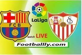 Barcelona Vs Sevilla Live Stream And Match Previews La Liga Live Football Match La Liga Spanish La Liga