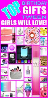 Birthday Gifts For Tweens Top Birthday Gifts Tween Girls Will Love Tween Gifts Tween Girl Gifts Birthday Gifts For Teens