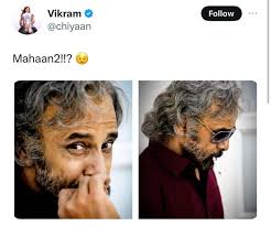 Mahaan 2 nagbababad na ba? : r/kollywood