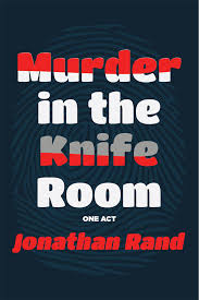 Kvahss , a fermented refreshing drink served cold. Murder In The Knife Room One Act Version By Jonathan Rand Playscripts Inc