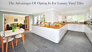 Often what's trending in design is trending in tile, too. The Advantages Of Opting In For Luxury Vinyl Tiles The Pinnacle List
