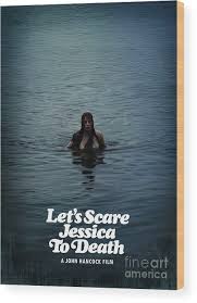 Let's Scare Jessica To Death Wood Print by Bo Kev - Fine Art America