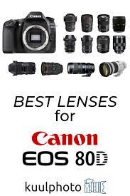 Best Lenses For Canon 80d Canon Lens Photography Tips For Beginners Dslr Photography
