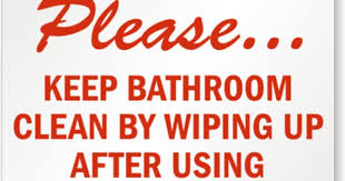 Keep clean bathroom signs funny. Justbathroomsigns Bathroom Cleaning Cleaning Cleaning Quotes