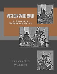 The roaring twenties are back and the 1920's are 100 years ago. Western Swing Music A Complete Reference Guide Walker Travis T J 9781519674463 Amazon Com Books