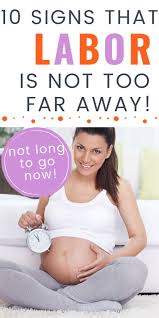 Here are some telltale signs that will help you realize that labor is near. 10 Signs That Labor Is On The Way Signs Of Labour 38 Weeks Pregnant Signs Labor Is Coming