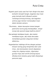 Puisi berikut ini mengisahkan tentang kenestapaan yang mendalam terhadap seseorang yang telah membawanya pergi melintasi alam pikiran penu. Puisi Cinta