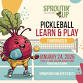 Pickleball Learn & Play Fundraiser - Supporting Sproutin' Up Nonprofit