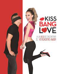 Kiss Bang Love (E! Latin America) (TV Mini Series 2017–2018) - IMDb