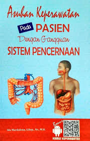 Keperawatan medikal bedah sistem pencernaan. Asuhan Keperawatan Pada Pasien Dengan Gangguan Sistem Pencernaan Keperawatan Buku