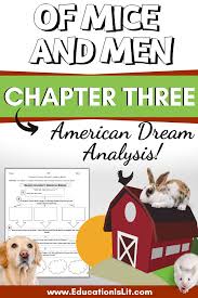 Of Mice And Men Chapter 3 Lesson American Dream Analysis Education Is Lit In 2020 Of Mice And Men American Literature High School High School English Lesson Plans