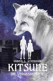 Wer vertritt die interessen dieser fast vergessenen personengruppe? Die Vergessenen 02 Kitsune Volume 2 German Edition Schneider Sabina S 9781974026708 Amazon Com Books