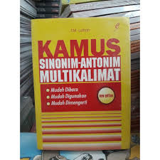 Antonim adalah kata yang memiliki makna berlainan dengan kata yang pernahkah anda mendengar istilah antonim dan sinonim? Sinonim Kata Digunakan Dan Kalimatnya