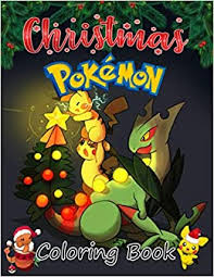 3 in 1 sonic pokemon supermario coloring book: Pokemon Christmas Coloring Book The Ultimate Collection Of Fun And Easy Christmas Coloring Pages For Boys And Girls John Adam 9798568108689 Amazon Com Books
