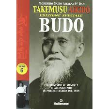 Takemusu Aikido. Commentario al manuale di allenamento di Morihei Ueshiba  del 1938 Budo: Amazon.co.uk: Saito, Morihiro: 9788827221525: Books