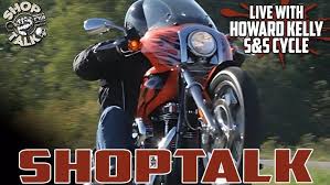 ShopTalk Episode 287 With Howard Kelly From S & S Cycle