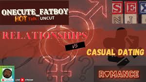 A casual dating relationship is very relaxed but does bare a slight promise of a future relationship if the chemistry is sustained over time. Onecut Fatboy Hot Talk Uncut Relationship Vs Casual Dating Friends W You Know Youtube
