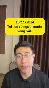16/11/2024 Tại sao có người muốn vàng SẬP ? #duynghiem #dautu #vang
