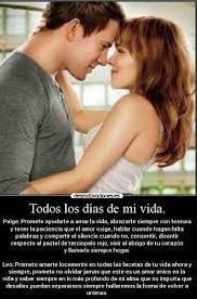 Todos Los Dias De Mi Vida Frases Peliculas Cine Peliculas De Amor Y Peliculas Comedia Romantica